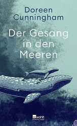Doreen Cunningham - Der Gesang in den Meeren - Rowohlt
